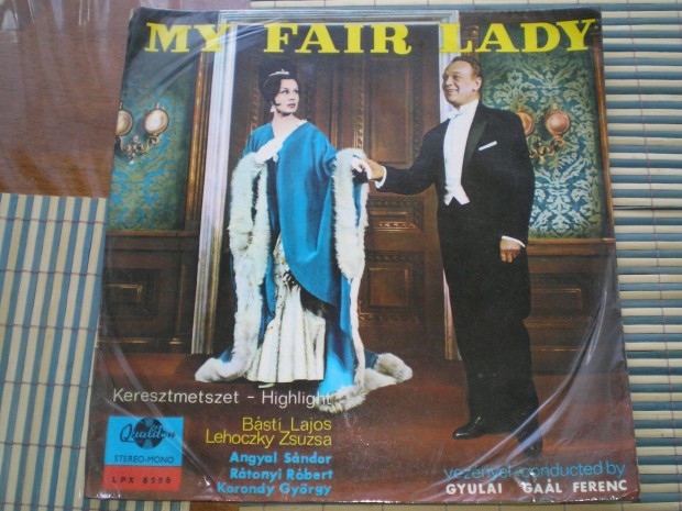 My Fair Lady bakelit lemez LP Lehoczky Zsuzsa Bsti Lajos