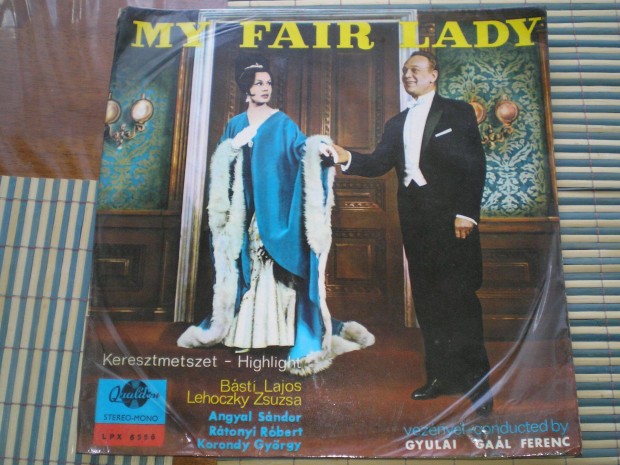 My Fair Lady bakelit lemez LP Lehoczky Zsuzsa Bsti Lajos Csak telefon