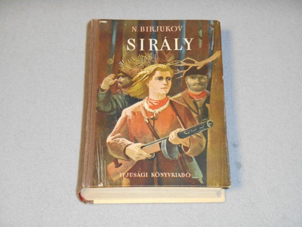 N. Birjukov - Sirly (Ifjsgi Knyvkiad, 1951)