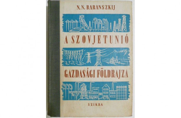 N. N. Baranszkij - A Szovjetuni gazdasgi fldrajza knyv