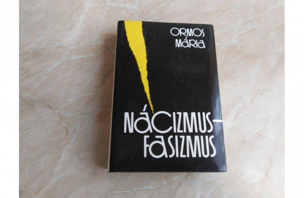 Ncizmus-fasizmus - Ormos Mria