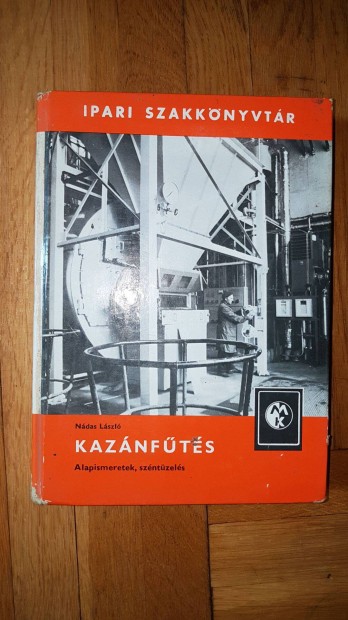Nádas László - Kazánfűtés (Ipari szakkönyvtár)