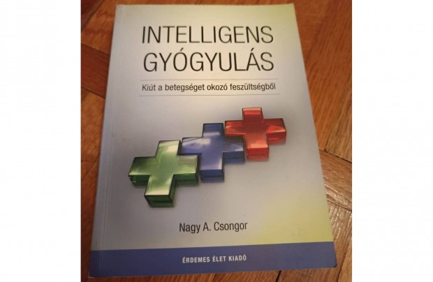 Nagy A. Csongor: Intelligens gygyuls