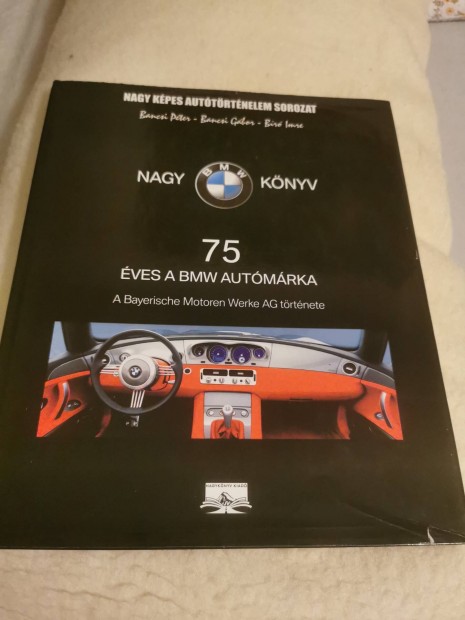 Nagy BMW Knyv - 75 ves jubileumi kiads, gyjtknek!