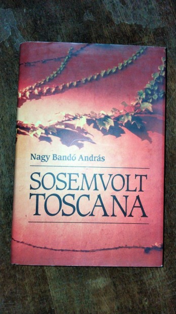 Nagy Band Andrs : Sosemvolt Toscana