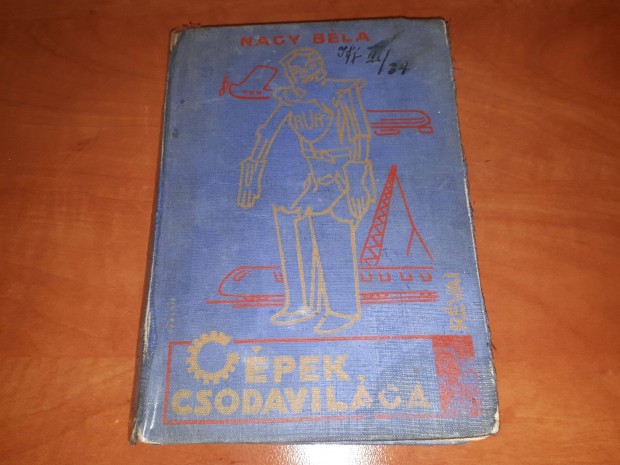 Nagy Bla - Gpek csodavilga (1931-es kiads)