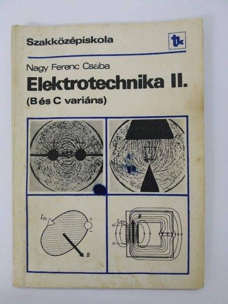 Nagy Ferenc Csaba - Elektrotechnika II. (B s C varins) - 110 oldal