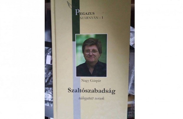 Nagy Gspr - Szaltszabadsg (versek). A hazugsg, cinizmus, ruls