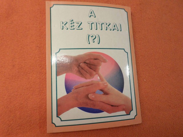 Nagy Iván A kéz titkai Szakkönyv 399 Ft