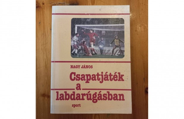 Nagy János: Csapatjáték a labdarúgásban
