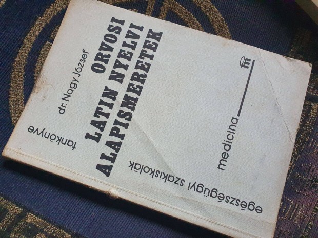 Nagy Jzsef: Orvosi latin nyelvi alapismeretek +Latin nyelv-tanknyv