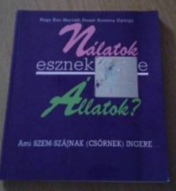 Nagy Kata: Nlatok esznek-e az llatok? hzi kedvencek knyv