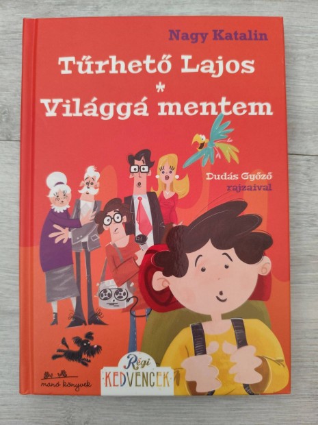 Nagy Katalin: Tűrhető Lajos 1-2. (Tűrhető Lajos / Világgá mentem) 2in1