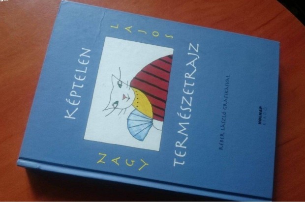 Nagy Lajos: Képtelen természetrajz