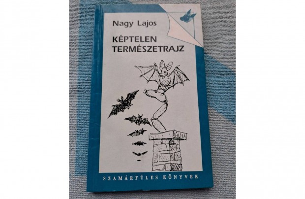 Nagy Lajos: Kptelen termszetrajz - Szamrfles Knyek sorozat