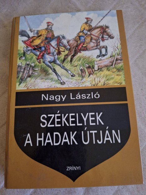 Nagy Lszl: Szkelyek a hadak tjn 