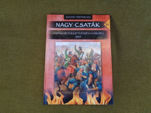 Nagy csatk Magyar Szabadsgharc 1848 1849