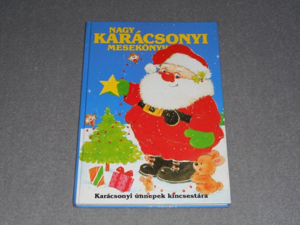 Nagy karcsonyi meseknyv - Karcsonyi nnepek kincsestra