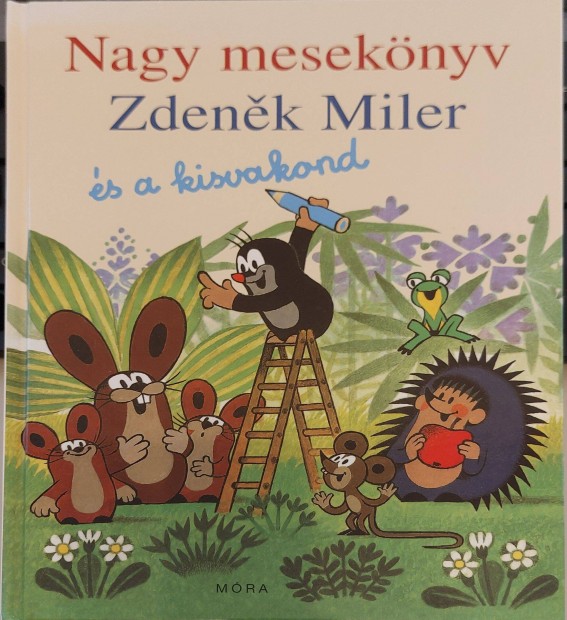 Nagy meseknyv Zdenk Miler s a kisvakond