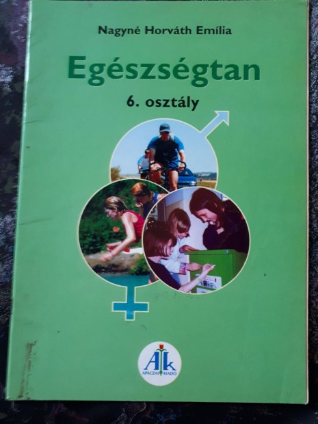 Nagyn Horvth Emlia: Egszsgtan 6. osztly (Apczai Kiad) AP-646/2