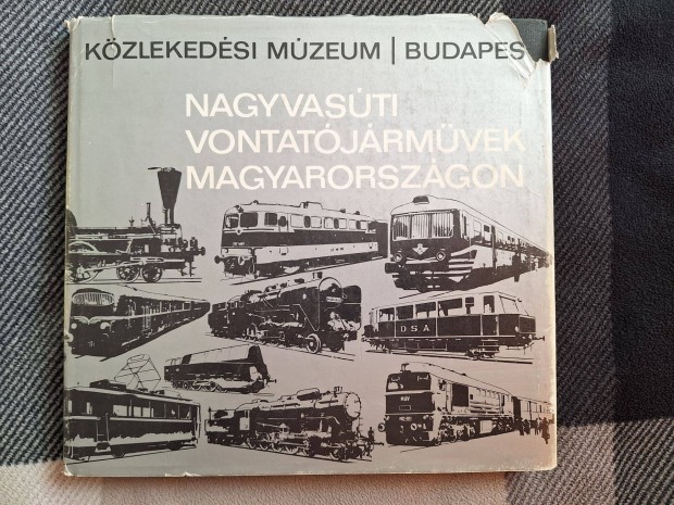 Nagyvasti vontatjrmvek Magyarorszgon. Budapest, 1985