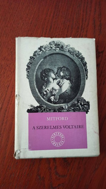 Nancy Mitford - A szerelmes Voltaire