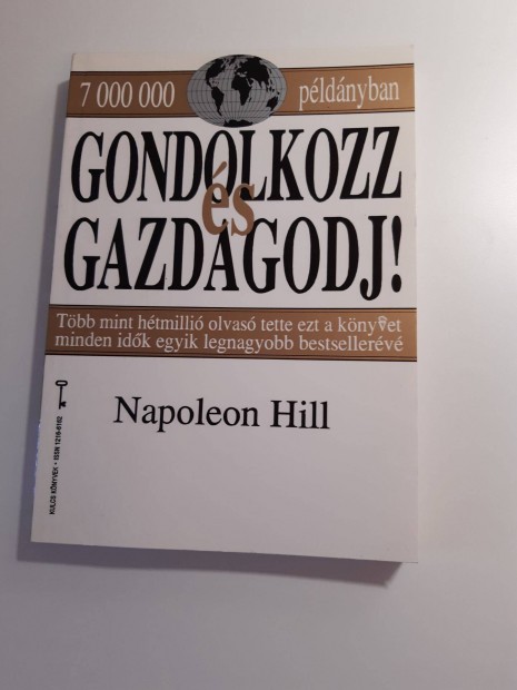 Napoleon Hill Gondolkozz s gazdagodj!