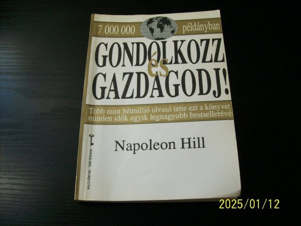 Napoleon Hill:Gondolkozz s gazdagodj!