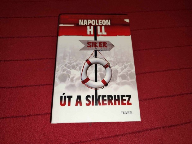 Napoleon Hill: t a sikerhez