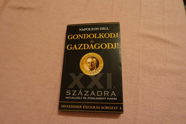 Napoleon Hill - Gondolkodj s gazdagodj