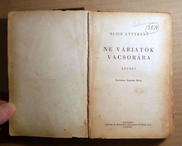 Ne Vrjatok Vacsorra (Alice Lyttkens) 1937 (hinyos, viseltes)