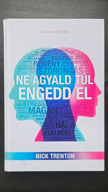 Ne agyald túl, engedd el - Nick Trenton