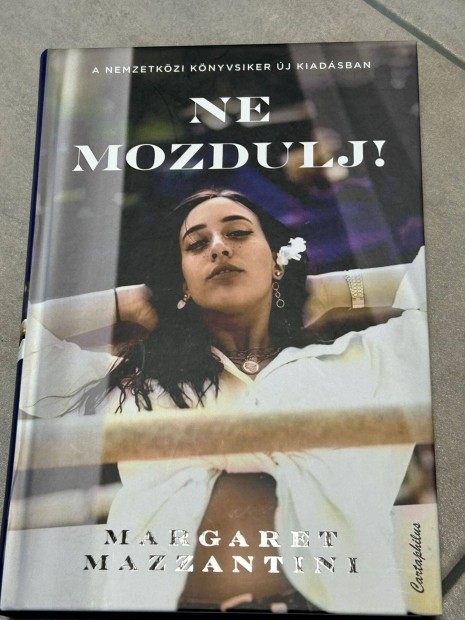 Ne mozdulj! Margaret Mazzantini Könyv Új