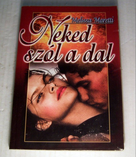 Neked Szl a Dal (Melissa Moretti) 1999 (foltmentes) 5kp+tartalom