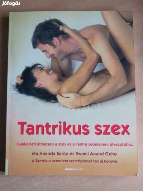 Nem Postzom Ma Ananda Sarita - Swami Anand Geho: Tantrikus szex