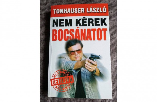 Nem krek bocsnatot - Tonhauser Lszl