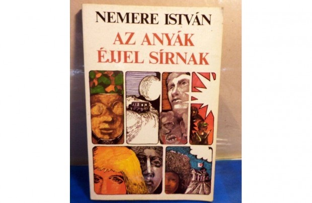 Nemere Istvn: Az anyk jjel srnak