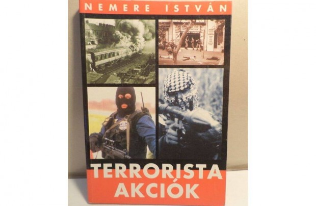 Nemere Istvn: Terrorista akcik 1