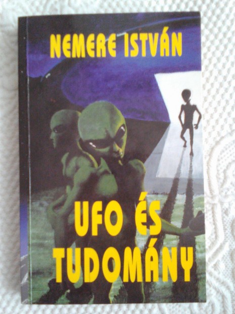 Nemere Istvn: Ufo s tudomny