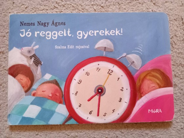 Nemes Nagy gnes J reggelt, gyerekek!