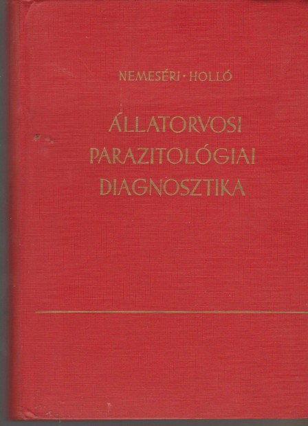 Nemesri Lszl s Holl Ferenc: llatorvosi parazitolgiai diagnoszti