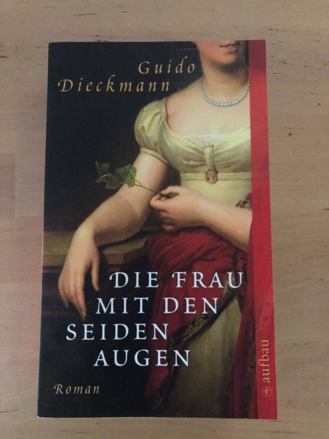 Nmet kalandregny - Guido Dieckmann: Die Frau mit den Seiden Augen