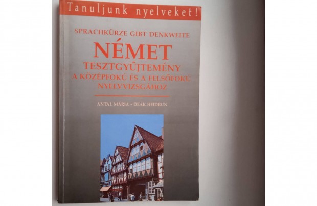 Német tesztgyűjtemény közép és felsőfokú nyevvizsgákhoz ( is