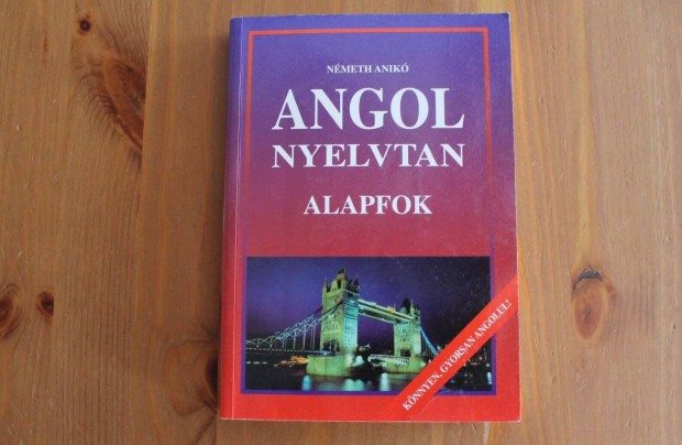 Nmeth Anik - Angol nyelvtan alapfokon