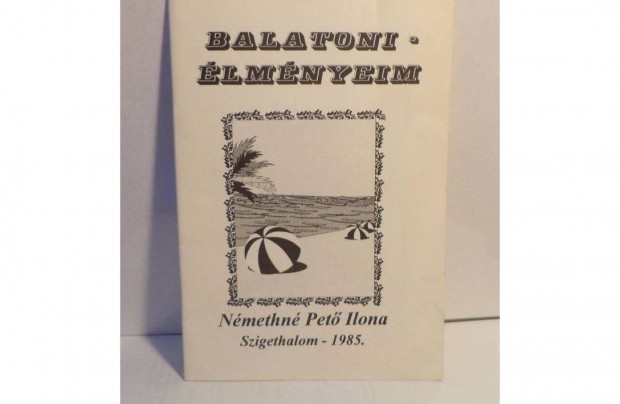 Némethné Pető Ilona: Balatoni élményeim
