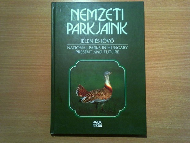Nemzeti parkjaink - Jelen s jv (Magyar s angol nyelven)