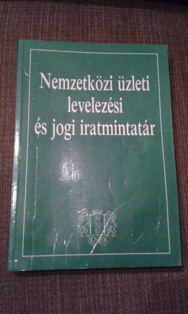 Nemzetközi üzleti levelezési és jogi iratmintatár könyv, angol-magyar