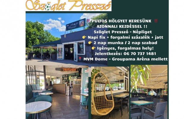 Népliget Szöglet Presszóba pultost felveszünk!