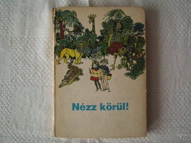 Nzz krl! Krnyezetismereti olvasknyv. 1981