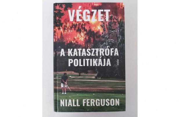 Niall Ferguson: Vgzet (A katasztrfa politikja) j pld